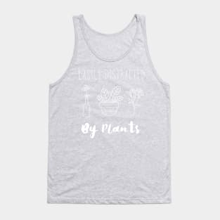 Easily Distracted by Plants tshirt / Funny Shirts / Best Friend Shirts / Gifts for Women / Plant lover / Plant Mom / Succulents Tank Top